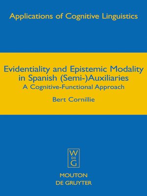 cover image of Evidentiality and Epistemic Modality in Spanish (Semi-)Auxiliaries